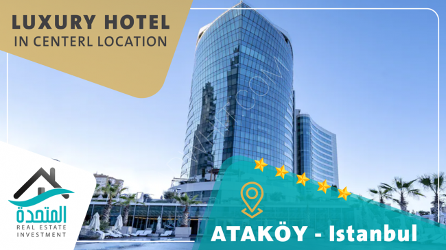 İstanbul Ataköy merkezinde Turizm Marka yatırımınız 5 yıldızlı otel