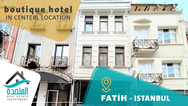 An exceptional and unique opportunity to own a wonderful tourist hotel in the Fatih area